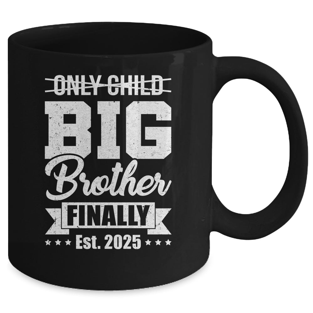 Only Child Expires 2025 Promoted To Big Brother Finally Mug | siriusteestore