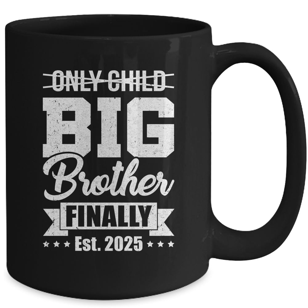 Only Child Expires 2025 Promoted To Big Brother Finally Mug | siriusteestore