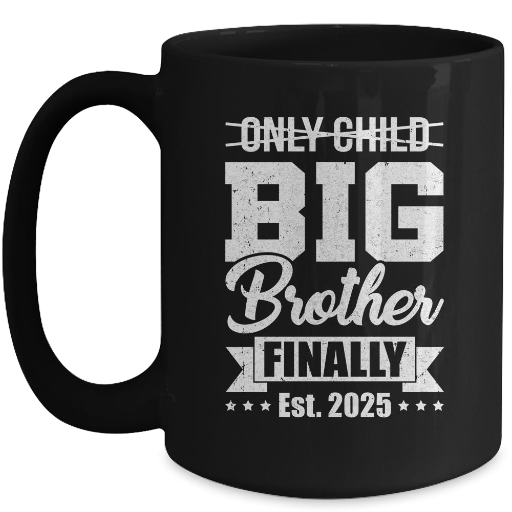 Only Child Expires 2025 Promoted To Big Brother Finally Mug | siriusteestore