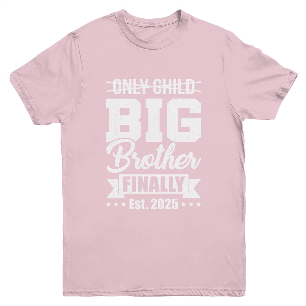 Only Child Expires 2025 Promoted To Big Brother Finally Youth Shirt | siriusteestore