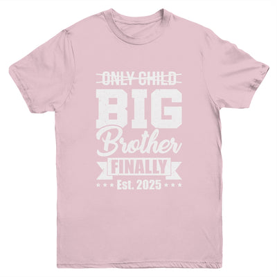 Only Child Expires 2025 Promoted To Big Brother Finally Youth Shirt | siriusteestore