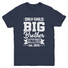 Only Child Expires 2025 Promoted To Big Brother Finally Youth Shirt | siriusteestore
