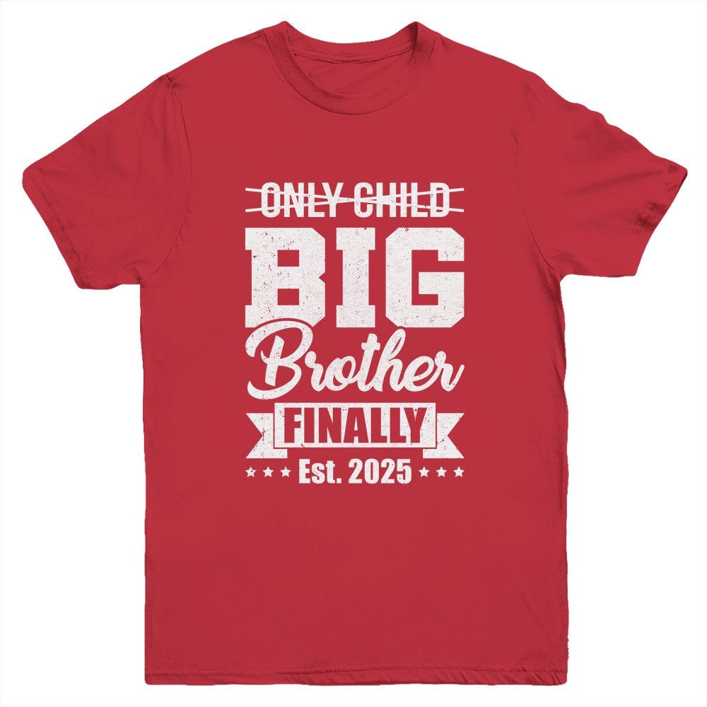 Only Child Expires 2025 Promoted To Big Brother Finally Youth Shirt | siriusteestore