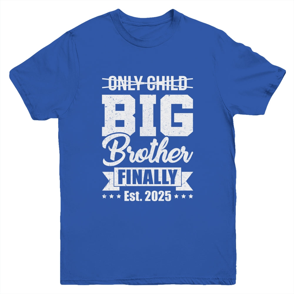 Only Child Expires 2025 Promoted To Big Brother Finally Youth Shirt | siriusteestore