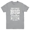 Only Child Expires 2025 Promoted To Big Brother Finally Youth Shirt | siriusteestore