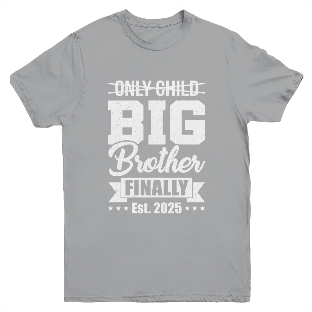 Only Child Expires 2025 Promoted To Big Brother Finally Youth Shirt | siriusteestore