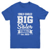 Only Child Expires 2025 Promoted To Big Sister Finally Youth Shirt | siriusteestore