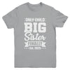 Only Child Expires 2025 Promoted To Big Sister Finally Youth Shirt | siriusteestore