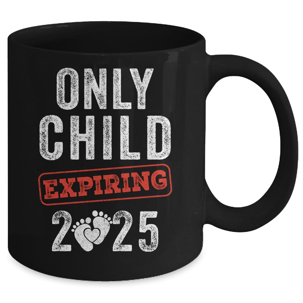 Only Child Expires In 2025 For New Big Brother Or Sister Mug | siriusteestore