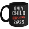 Only Child Expires In 2025 For New Big Brother Or Sister Mug | siriusteestore
