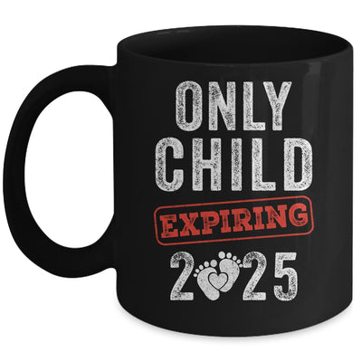 Only Child Expires In 2025 For New Big Brother Or Sister Mug | siriusteestore