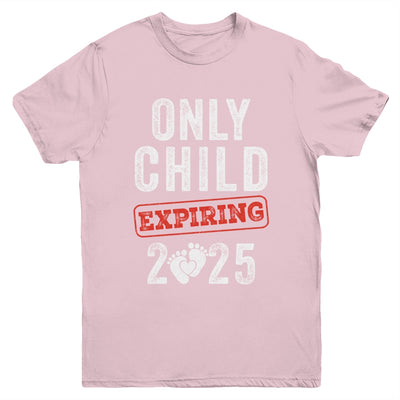 Only Child Expires In 2025 For New Big Brother Or Sister Youth Shirt | siriusteestore