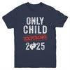 Only Child Expires In 2025 For New Big Brother Or Sister Youth Shirt | siriusteestore