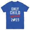 Only Child Expires In 2025 For New Big Brother Or Sister Youth Shirt | siriusteestore