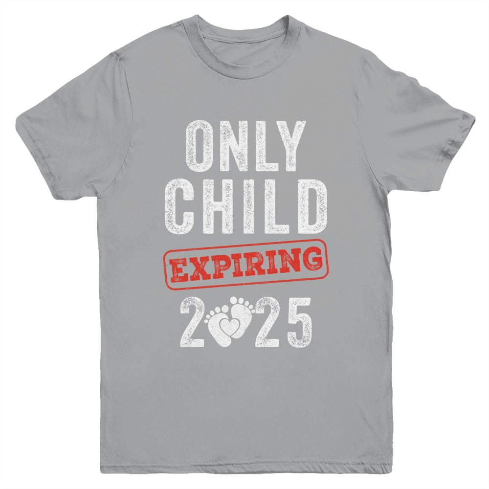 Only Child Expires In 2025 For New Big Brother Or Sister Youth Shirt | siriusteestore