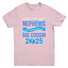 Only The Best Nephews Get Promoted To Big Cousin 2025 Youth Shirt | siriusteestore
