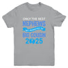 Only The Best Nephews Get Promoted To Big Cousin 2025 Youth Shirt | siriusteestore