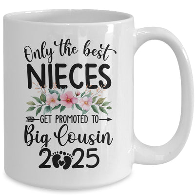 Only The Best Nieces Get Promoted To Big Cousin 2025 Mug | siriusteestore