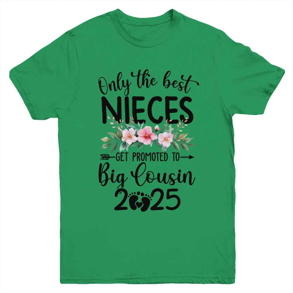 Only The Best Nieces Get Promoted To Big Cousin 2025 Youth Shirt | siriusteestore