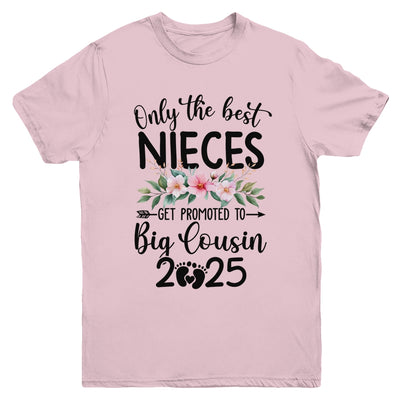 Only The Best Nieces Get Promoted To Big Cousin 2025 Youth Shirt | siriusteestore