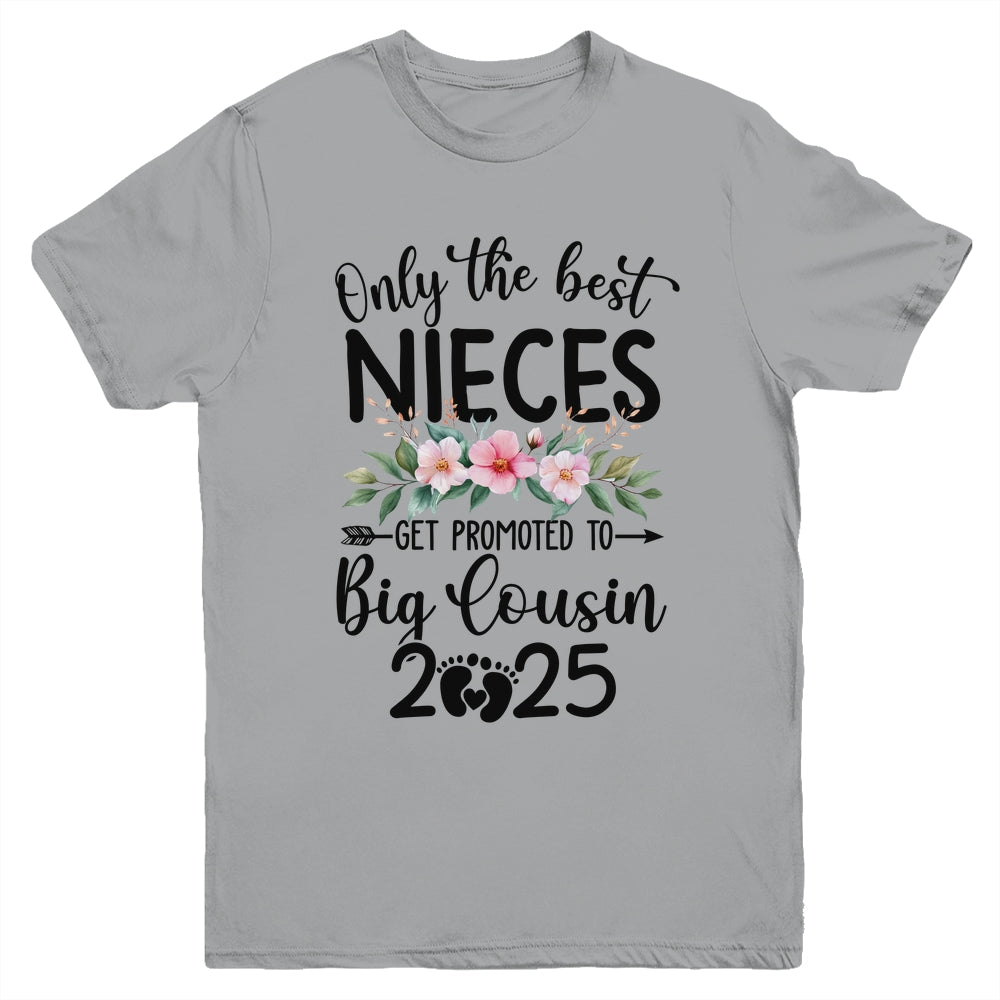 Only The Best Nieces Get Promoted To Big Cousin 2025 Youth Shirt | siriusteestore
