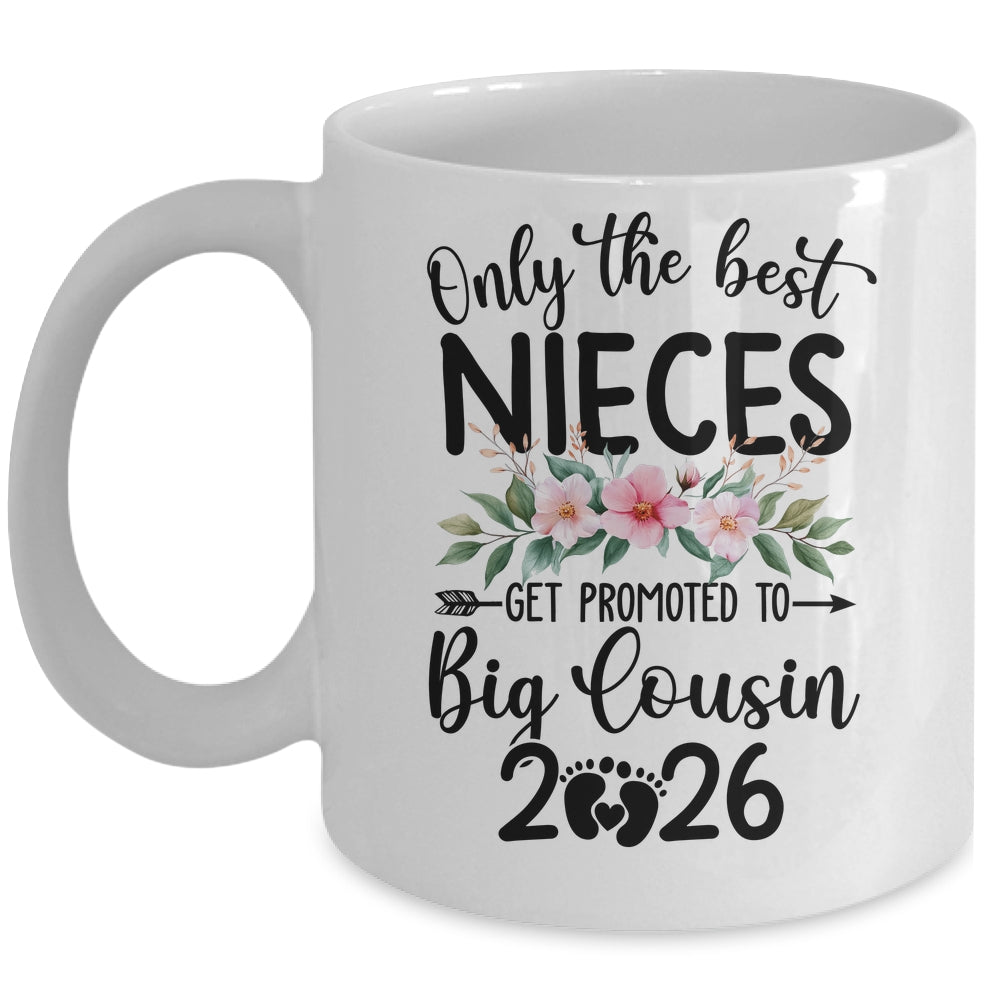 Only The Best Nieces Get Promoted To Big Cousin 2026 Floral Mug | siriusteestore