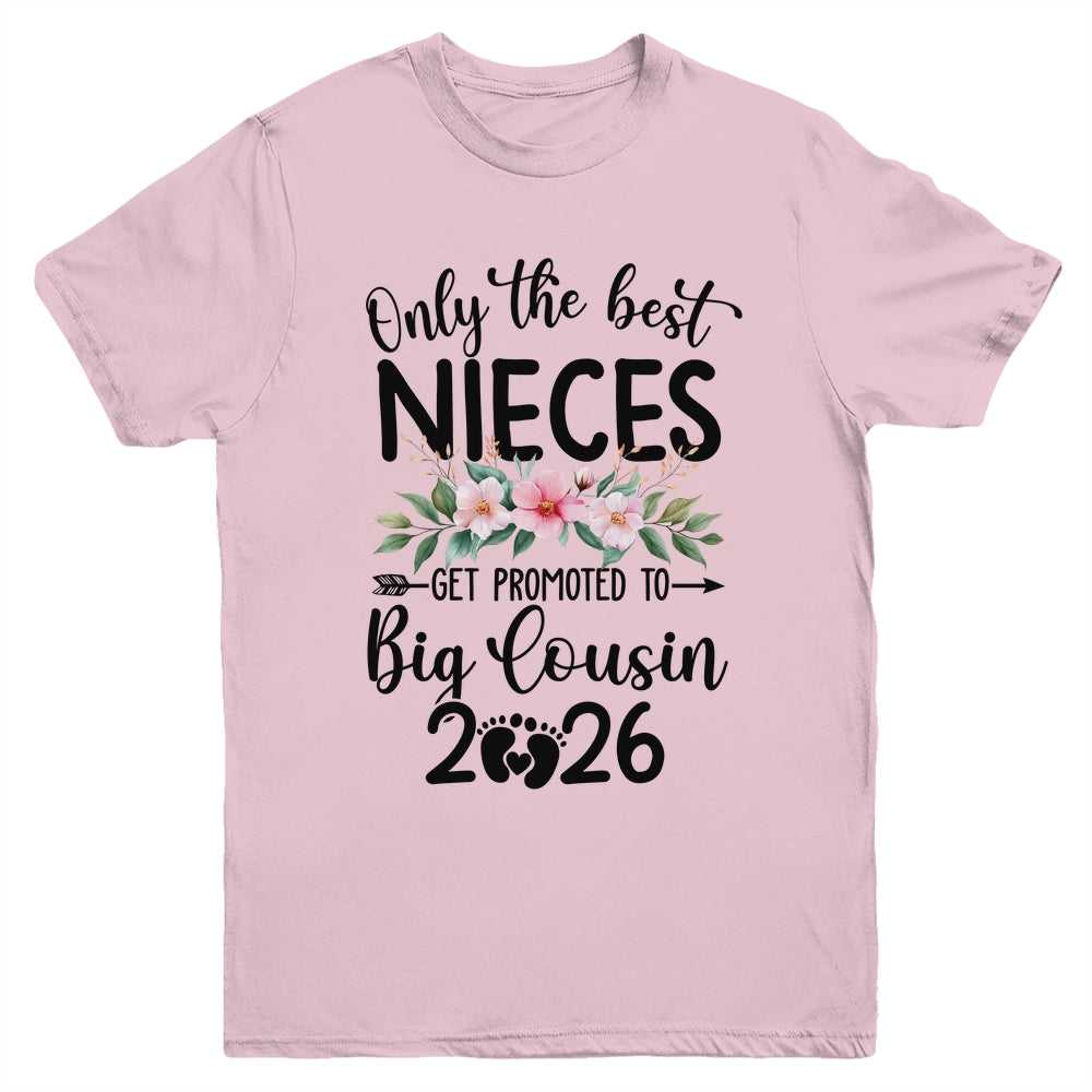 Only The Best Nieces Get Promoted To Big Cousin 2026 Floral Youth Shirt | siriusteestore