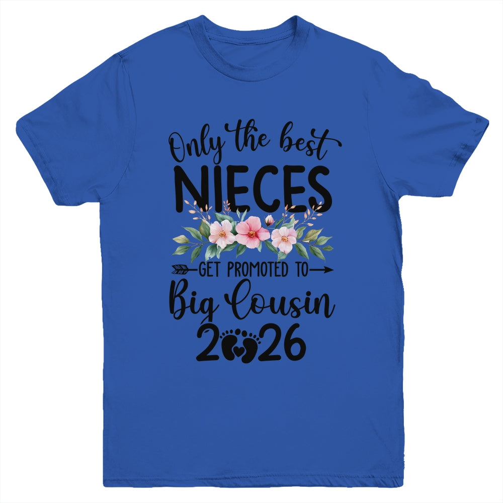 Only The Best Nieces Get Promoted To Big Cousin 2026 Floral Youth Shirt | siriusteestore