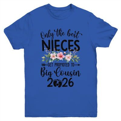 Only The Best Nieces Get Promoted To Big Cousin 2026 Floral Youth Shirt | siriusteestore