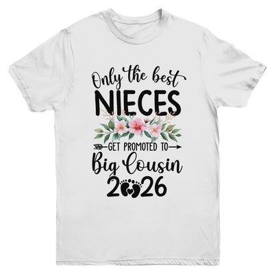 Only The Best Nieces Get Promoted To Big Cousin 2026 Floral Youth Shirt | siriusteestore