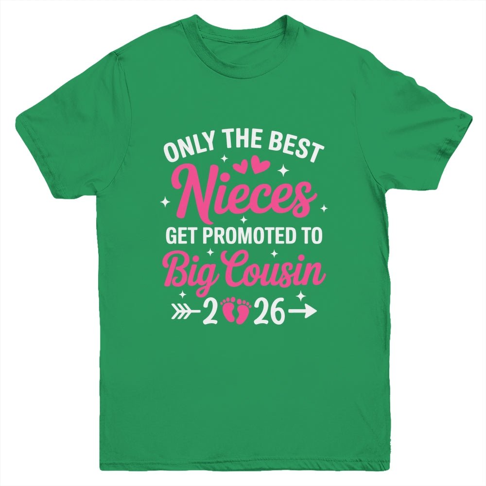 Only The Best Nieces Get Promoted To Big Cousin 2026 Youth Shirt | siriusteestore
