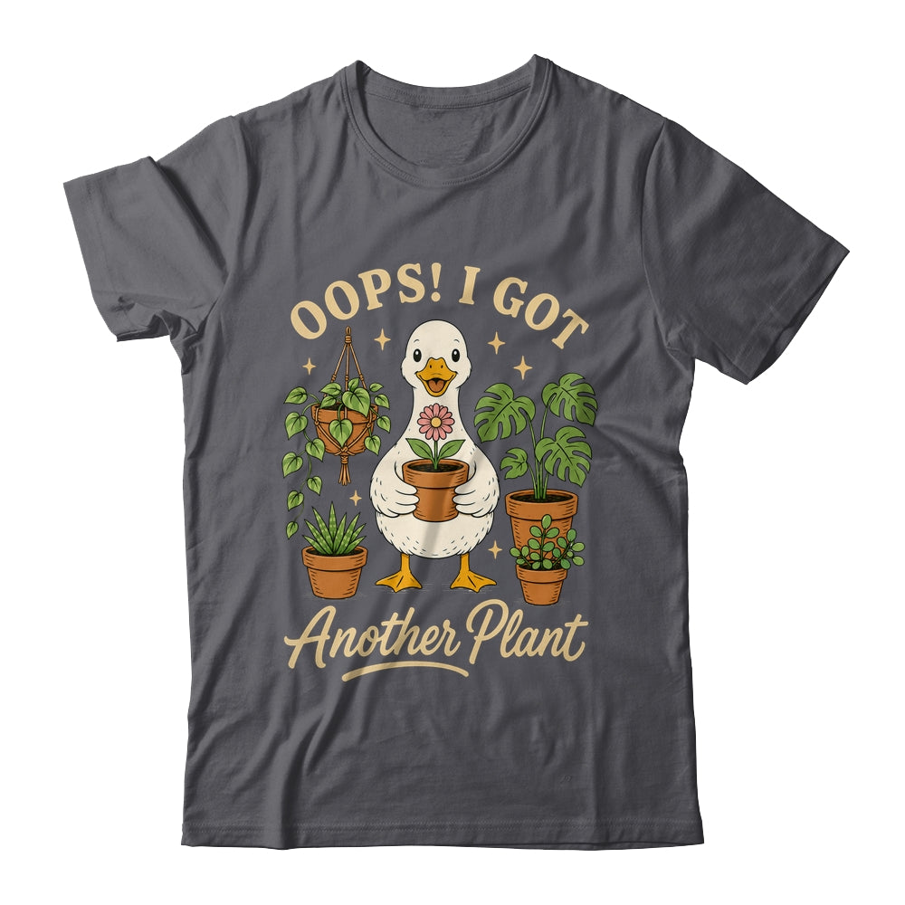 Oops I Got Another Plant Duck Goose Funny Plant Lover Shirt & Tank Top | siriusteestore