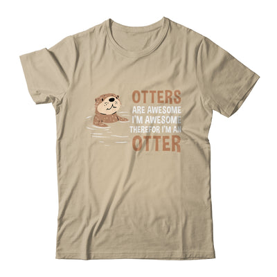 Otters Are Awesome I'm Awesome Therefore I Am An Otter Lover Shirt & Tank Top | siriusteestore