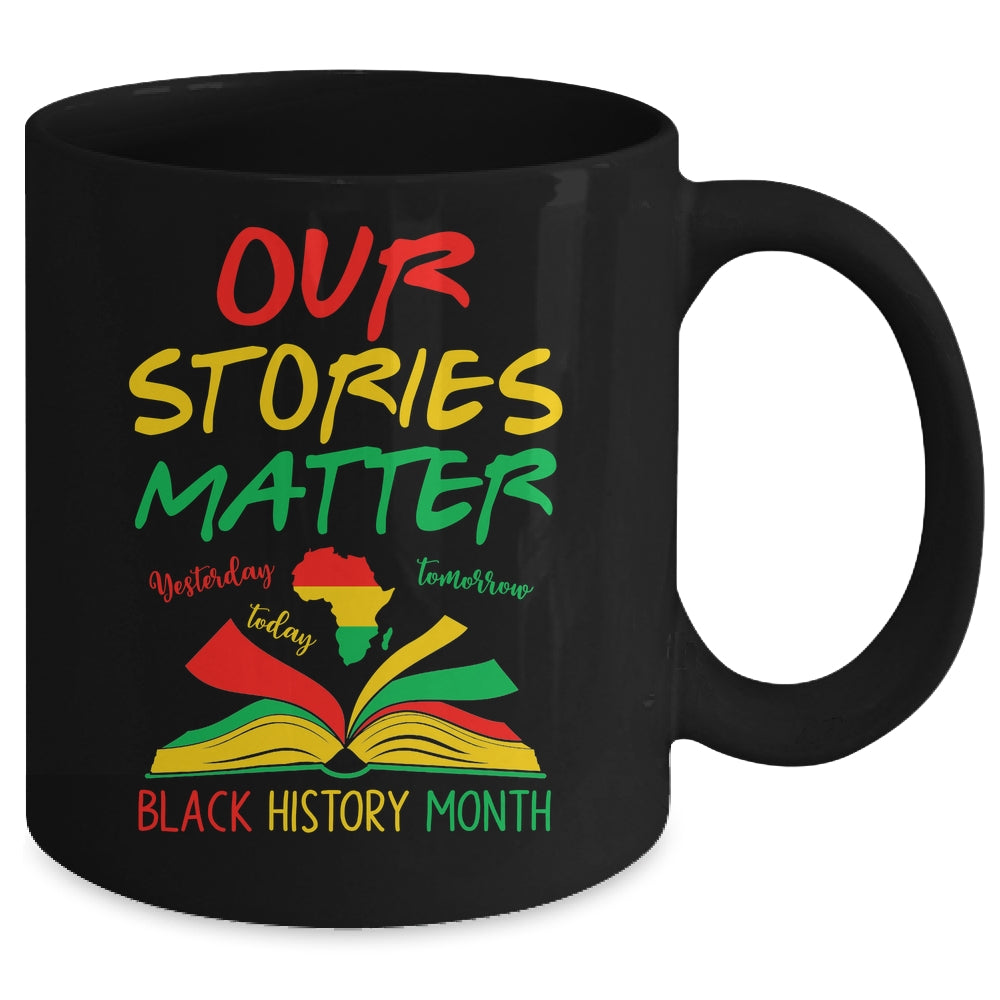 Our Stories Matter Black History Month Inspirational Saying Mug | siriusteestore
