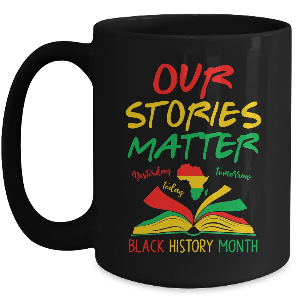 Our Stories Matter Black History Month Inspirational Saying Mug | siriusteestore