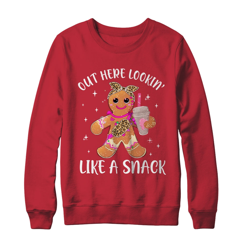 Out Here Lookin' Like A Snack Gingerbread Man Christmas Shirt & Sweatshirt | siriusteestore