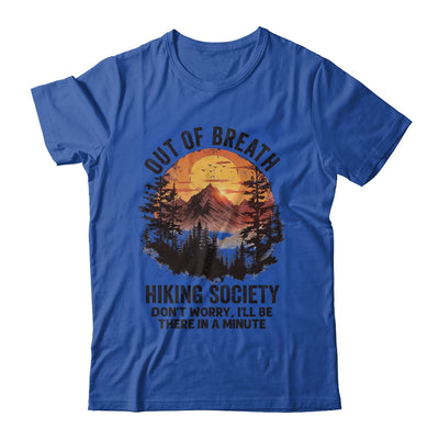 Out Of Breath Hiking Society Don't Worry I'll Be There Soon Shirt & Tank Top | siriusteestore