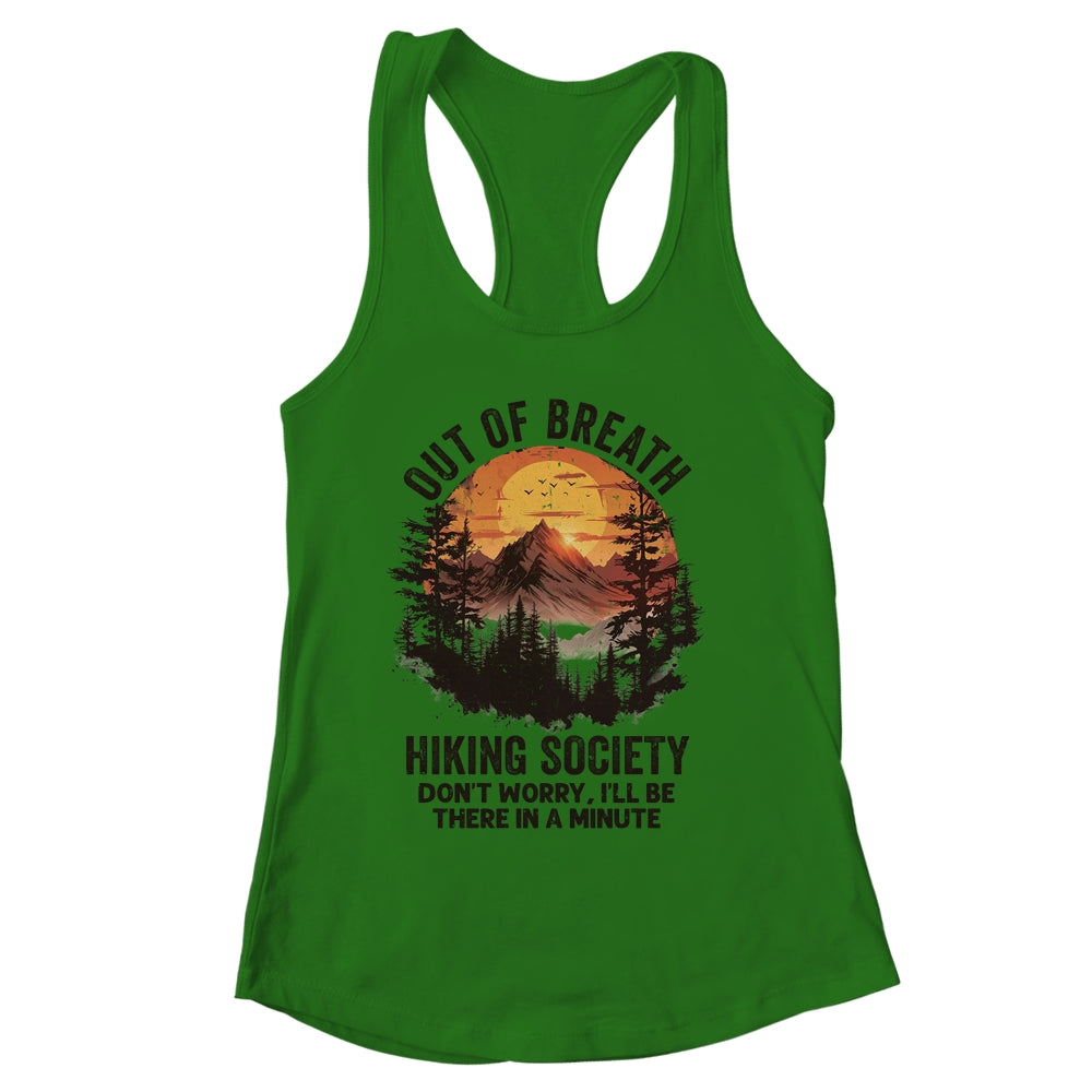 Out Of Breath Hiking Society Don't Worry I'll Be There Soon Shirt & Tank Top | siriusteestore