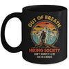 Out Of Breath Hiking Society I'll Be There In A Minute Funny Mug | siriusteestore