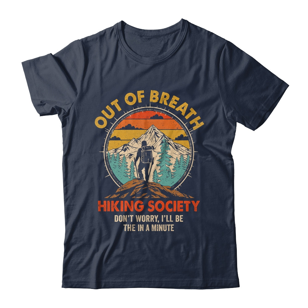 Out Of Breath Hiking Society I'll Be There In A Minute Funny Shirt & Tank Top | siriusteestore