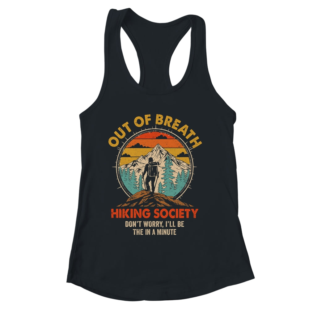 Out Of Breath Hiking Society I'll Be There In A Minute Funny Shirt & Tank Top | siriusteestore