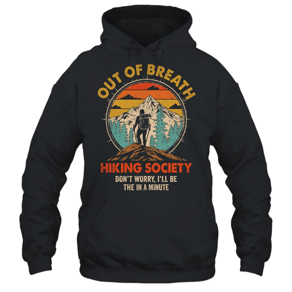 Out Of Breath Hiking Society I'll Be There In A Minute Funny Shirt & Tank Top | siriusteestore