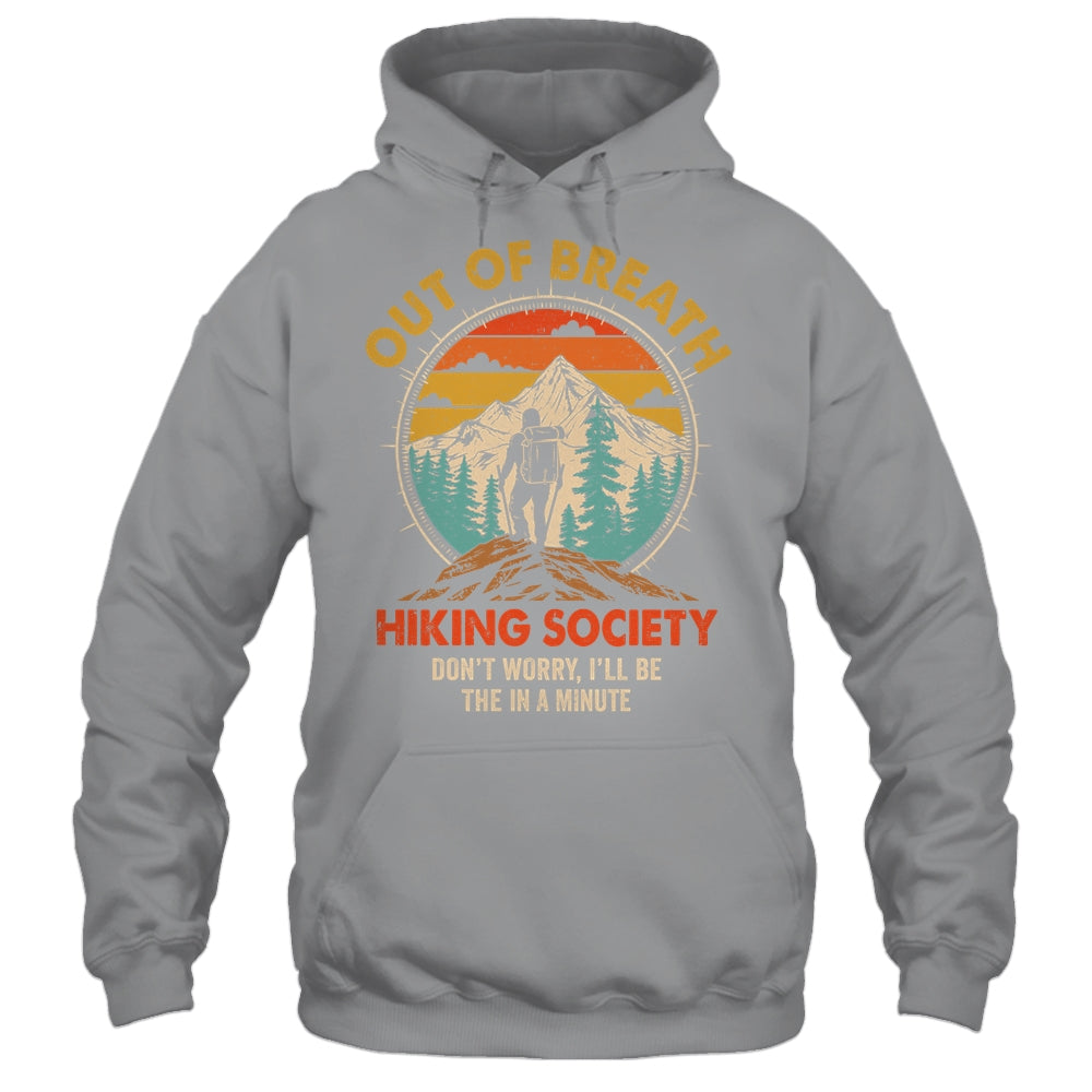 Out Of Breath Hiking Society I'll Be There In A Minute Funny Shirt & Tank Top | siriusteestore