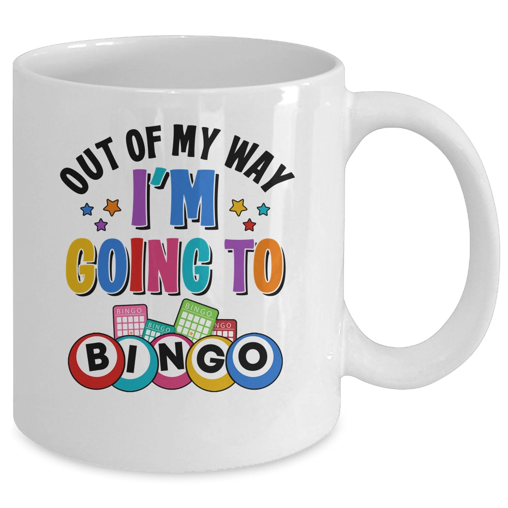 Out Of My Way I'm Going To Bingo Lover Gambler Gambling Mug | siriusteestore