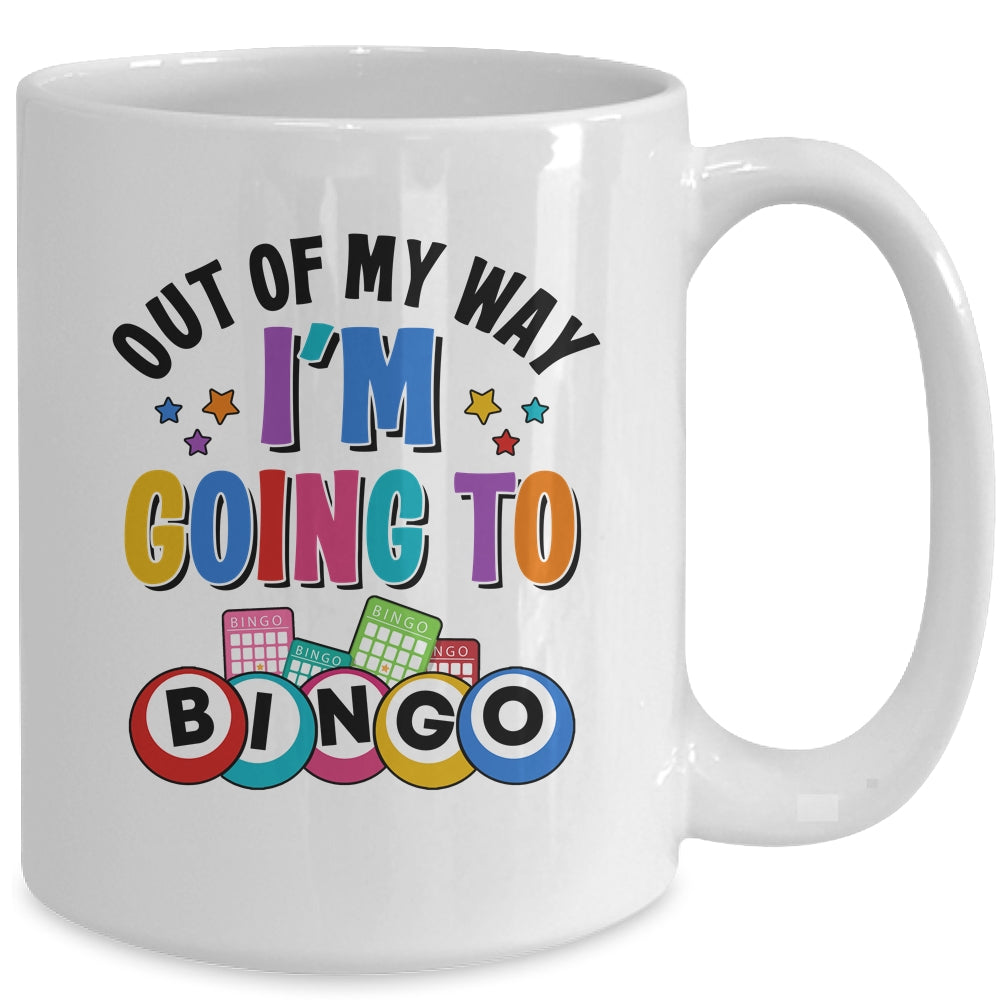 Out Of My Way I'm Going To Bingo Lover Gambler Gambling Mug | siriusteestore