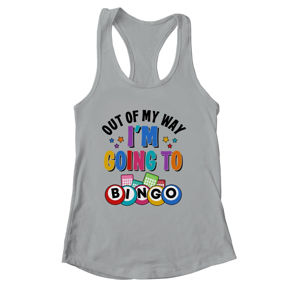 Out Of My Way I'm Going To Bingo Lover Gambler Gambling Shirt & Tank Top | siriusteestore