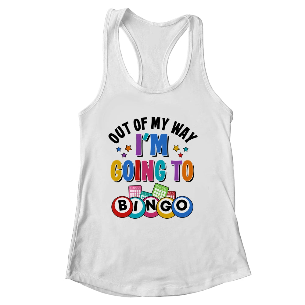 Out Of My Way I'm Going To Bingo Lover Gambler Gambling Shirt & Tank Top | siriusteestore