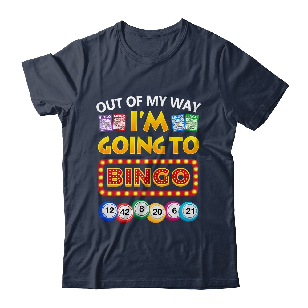 Out Of My Way I'm Going To Bingo Lover Gambling Gambler Shirt & Tank Top | siriusteestore