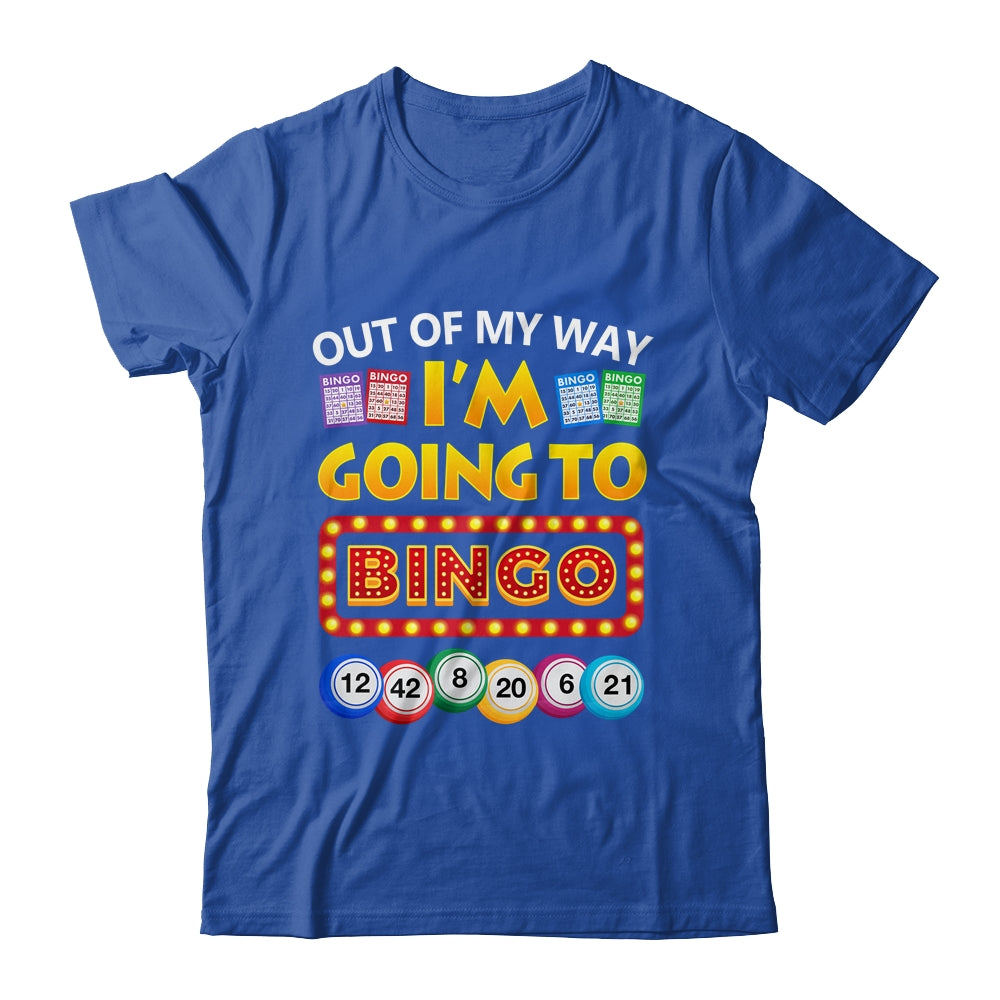 Out Of My Way I'm Going To Bingo Lover Gambling Gambler Shirt & Tank Top | siriusteestore