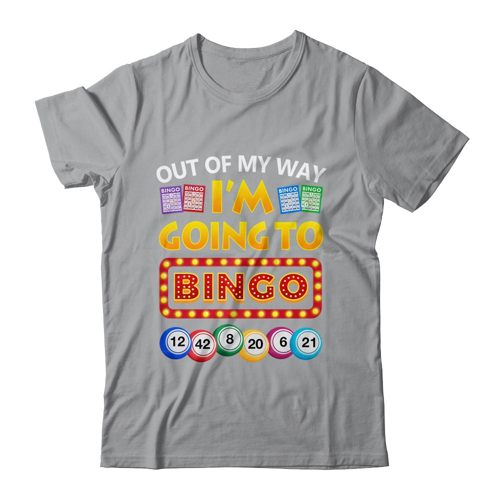 Out Of My Way I'm Going To Bingo Lover Gambling Gambler Shirt & Tank Top | siriusteestore